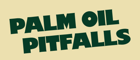 You are currently viewing Palm Oil Pitfalls, March 20-22, 2024