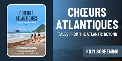 You are currently viewing Choers Atlantiques / Tales from the Atlantic Beyond  Wednesday February 19 at 4:30 pm at the Kellogg Auditorium